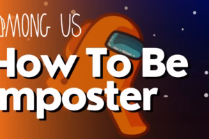 How To Be Imposter In Among Us