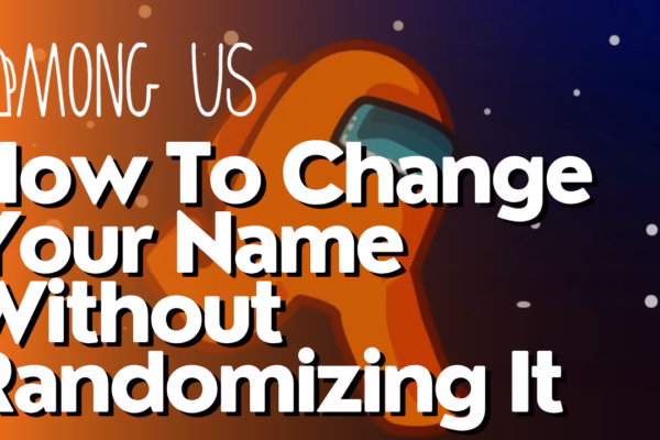 How To Change Your Name Without Randomizing It In Among Us