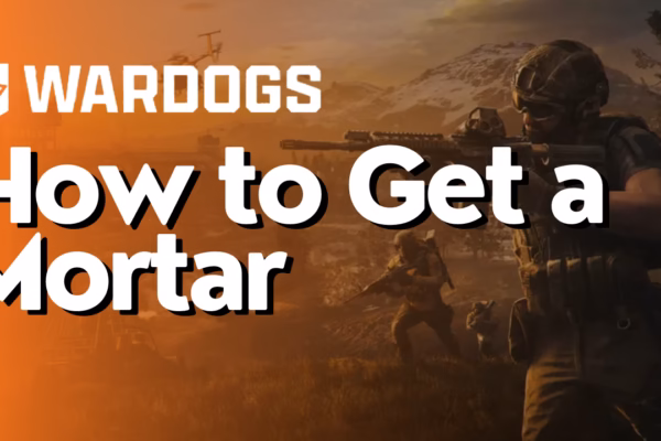 How to Get a Mortar in Wardogs